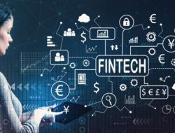 Inilah Penjelasan dan Jenis-jenis Fintech yang Paling Umum Dijumpai