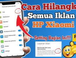 Cara Menghilangkan Iklan yang Mengganggu di Perangkat Ponsel Xiaomi