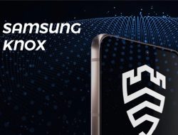 Samsung Knox: Fitur Canggih untuk Menjaga Keamanan Perangkat Smartphone