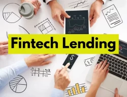 Potensi Bisnis Fintech Lending yang Semakin Berkembang Pesat di Tanah Air