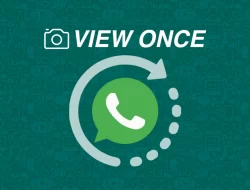 Begini Cara Melihat Kembali Foto atau Video di WhatsApp yang Menggunakan Fitur View Once