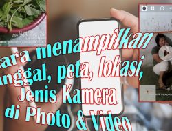 Cara Mudah Menambahkan Tanggal dan Lokasi di Foto Pilihan