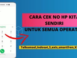 Ini Dia Cara Mudah Mengetahui Nomor HP Sendiri untuk Semua Operator