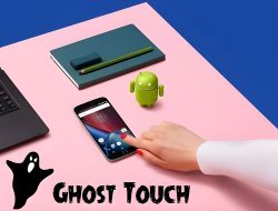 Penyebab dan Cara Mengatasi Layar Ghost Touch di Smartphone