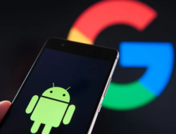 Google Perkenalkan Fitur Baru untuk Meningkatkan Keamanan Android